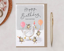 Load image into Gallery viewer, Daughter Birthday Card | Goose &amp; Duck | Cute Greeting Card
