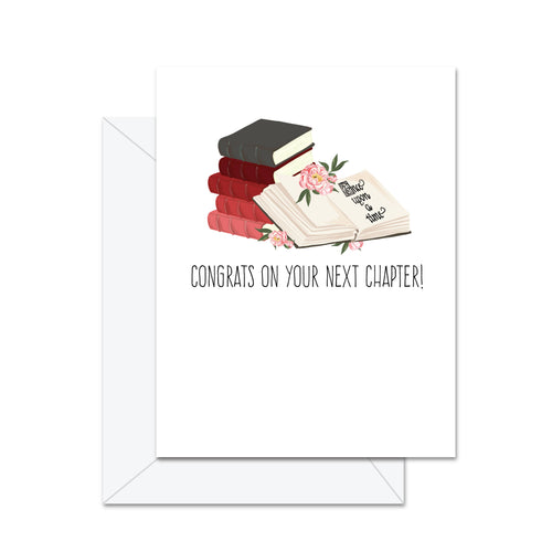 Congrats On Your Next Chapter! - Greeting Card - Front & Company: Gift Store