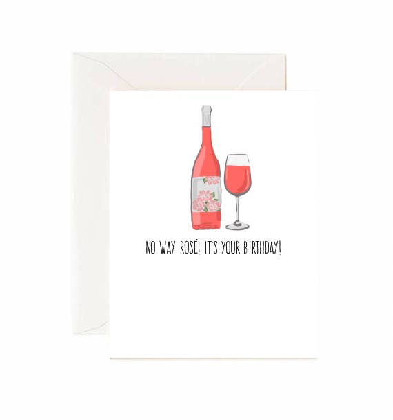 No Way Rose It's Your Birthday - Greeting Card