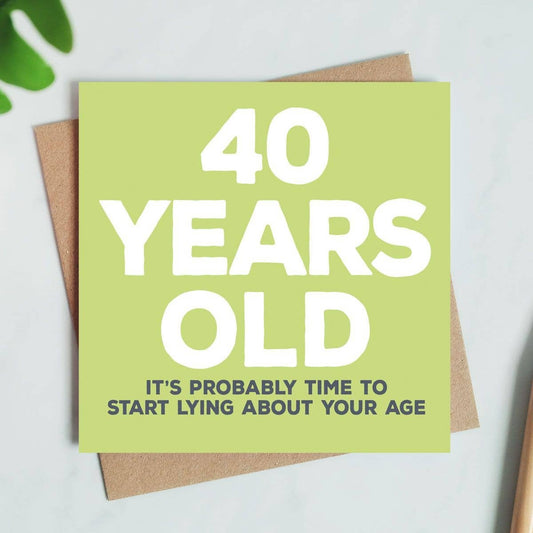 40 Years Old Card