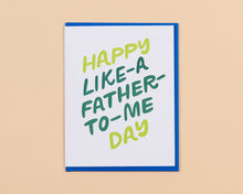 Load image into Gallery viewer, Like a Father Father&#39;s Day Letterpress Greeting Card
