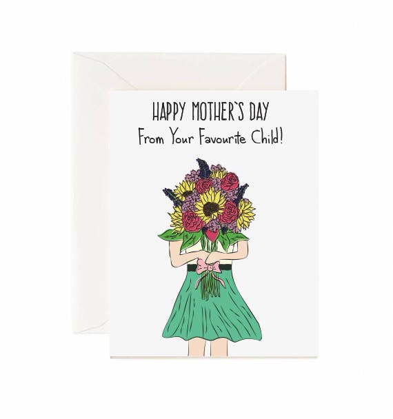 Happy Mother's Day From Your Favourite Child - Greeting Card