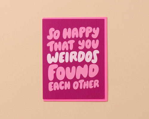 Weirdos Found Each Other Wedding, Engagement Card - Front & Company: Gift Store