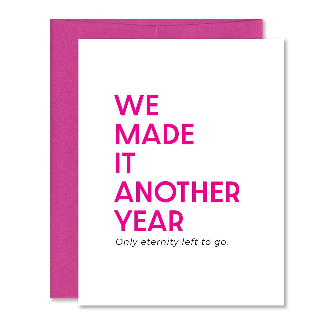 Another Year Funny Eternity Anniversary Greeting Card