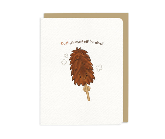 Dust Yourself Off (or Else)! – Chicken Feather Duster card