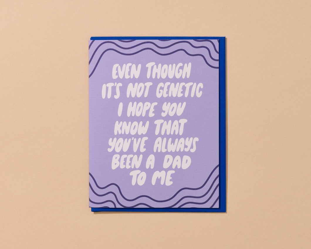 Not Genetic Father's Day Card - Father Figure