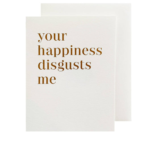 Your Happiness Disgusts Me Wedding Card - Front & Company: Gift Store