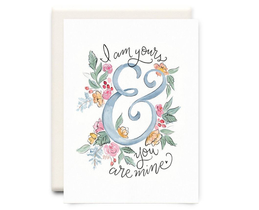& You Are Mine | Love Greeting Card