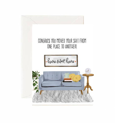 Congrats You Moved Your Shit From One Place To Another - Front & Company: Gift Store