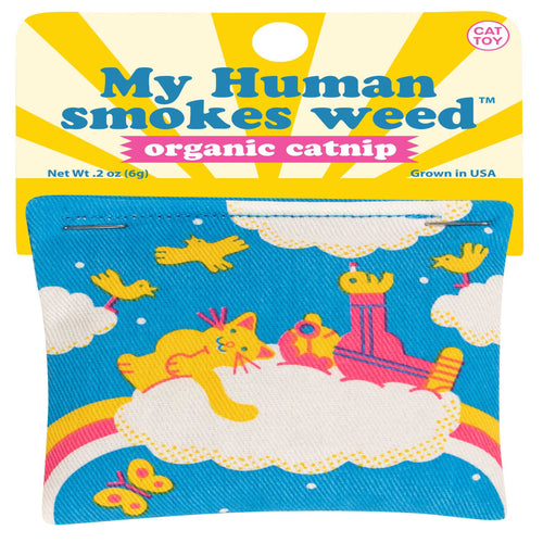 My Human smokes Weed Catnip Toy - Front & Company: Gift Store
