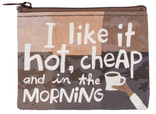 Like It Hot & Cheap Coin Purse - Front & Company: Gift Store