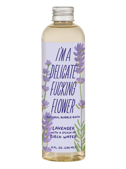 I'm a Delicate F*cking Flower Natural Bubble Bath - Lavender With A Splash Of Birch Water