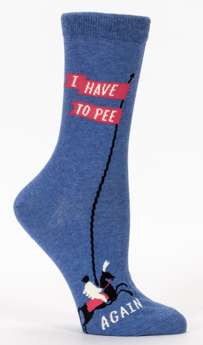 I Have To Pee...Againcrewsocks - Front & Company: Gift Store