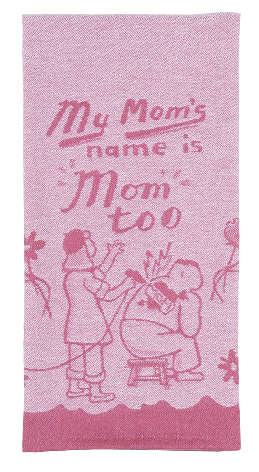 Mom's Name Ls Mom Too Dishtowel
