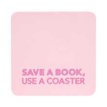 Load image into Gallery viewer, Coaster - Save A Book

