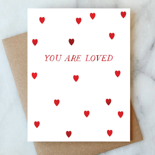 You Are Loved Greeting Card | Valentine Love Friendship - Front & Company: Gift Store