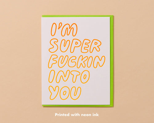 Super Fuckin' Into You Letterpress Card - Front & Company: Gift Store