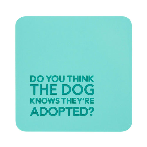 Coaster - Dog Adopted - Front & Company: Gift Store