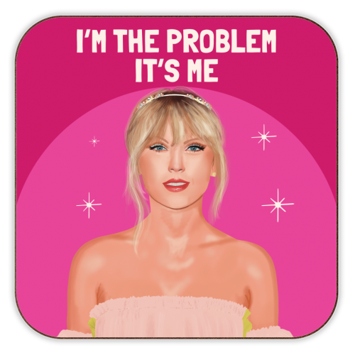 Coasters 'Taylor I'm the Problem,