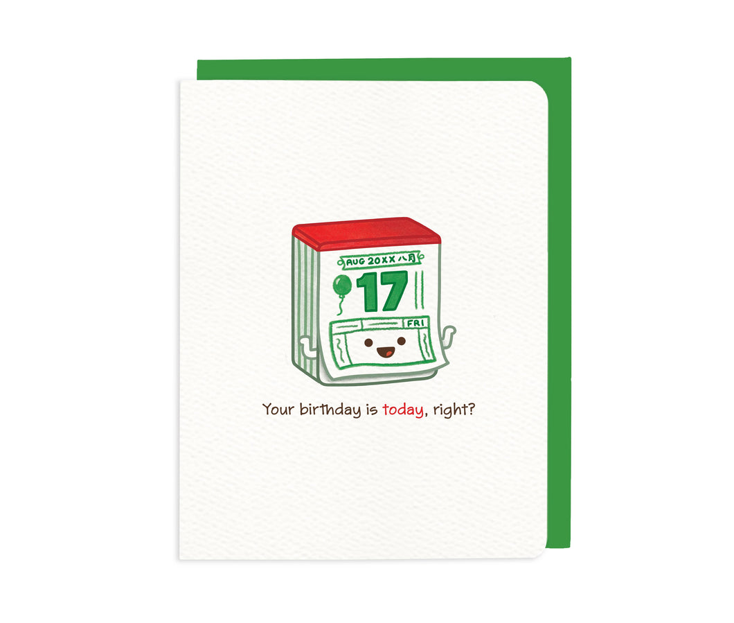 Your Birthday is Today, Right?– Chinese Calendar card