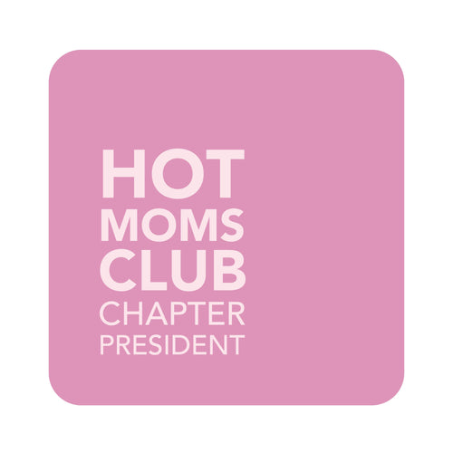 Coaster - Hot Moms Club - Front & Company: Gift Store