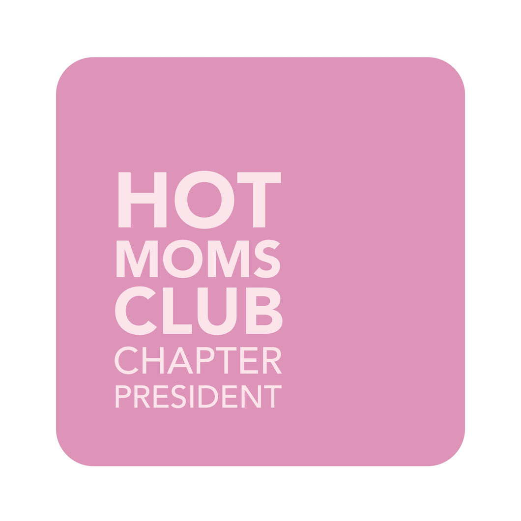Coaster - Hot Moms Club
