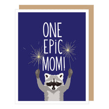 Load image into Gallery viewer, One Epic Mom Mother&#39;s Day Card
