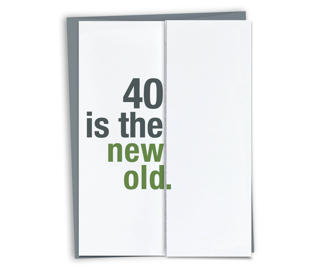 New Old 40th Birthday Fold-out Card