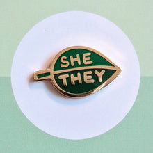 Load image into Gallery viewer, Pronoun Leaf Pin - she/they
