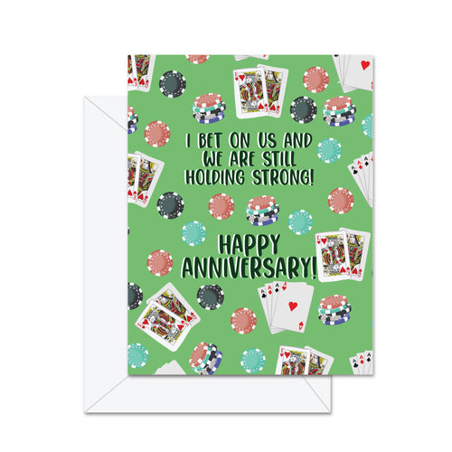 I Bet On Us And We Are Still Holding. . . - Greeting Card - Front & Company: Gift Store